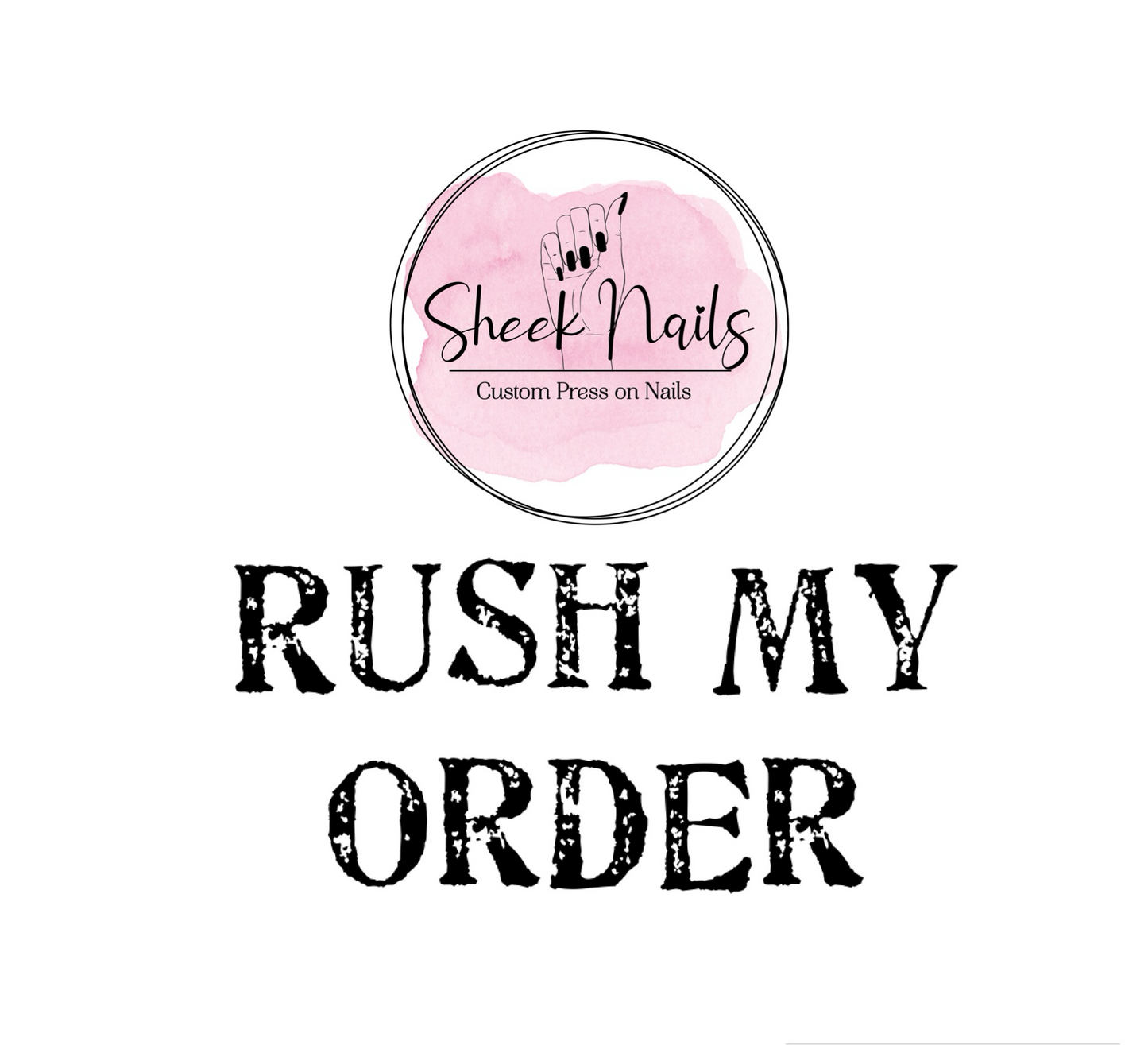 RUSH MY ORDER