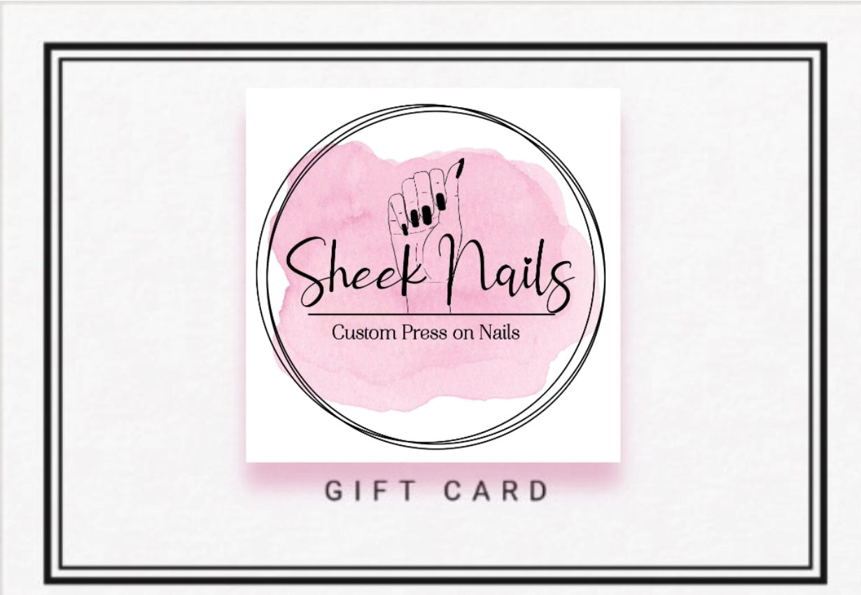 SHEEK NAILS CUSTOM PRESS ON GIFT CARD